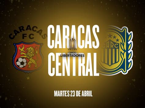 Caracas vs. Rosario Central por la Copa Libertadores: horario, cómo ver