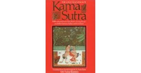 The Love Teachings Of Kama Sutra With Extracts From Koka Shastra Anaga Ranga And Other Famous