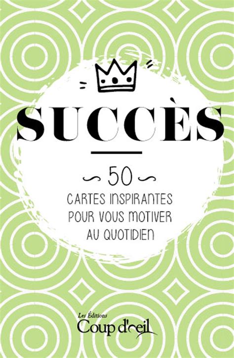 Succès 50 Cartes Inspirantes Pour Vous Motiver Au Quotidien Goélette