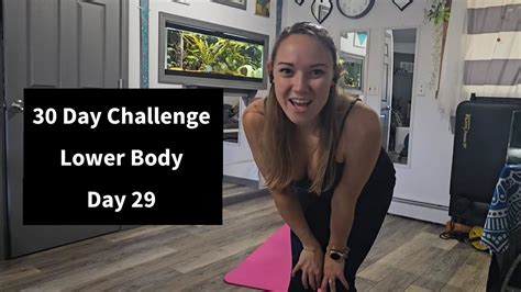 30 Day Challenge - Lower Body - Day 29 - YouTube