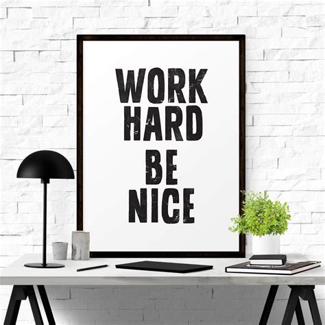 Work Hard Be Nice Work Hard Print Printable Quotes