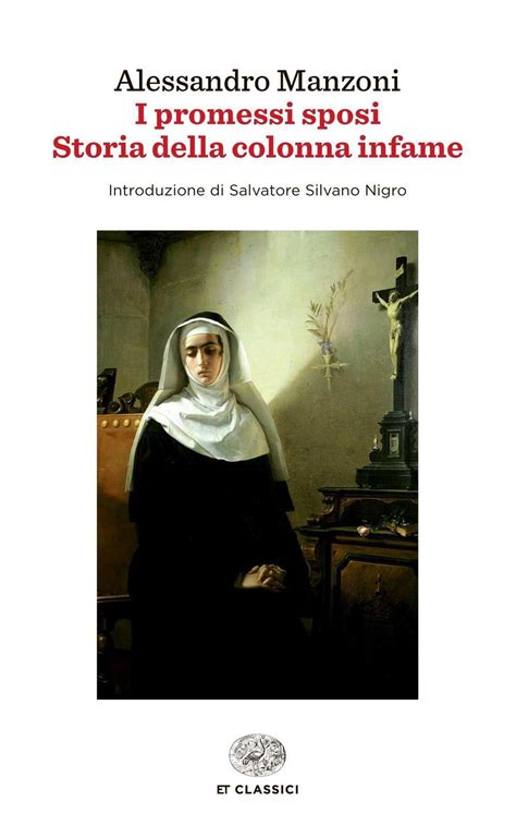 I Promessi Sposi Storia Della Colonna Infame Alessandro Manzoni