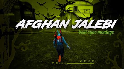 Afghan Jalebi Free Fire Beat Sync Montage By RSG GAMING YouTube