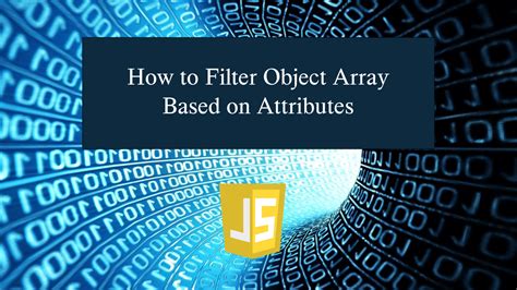 How To Filter Object Array Based On Attributes In Javascript