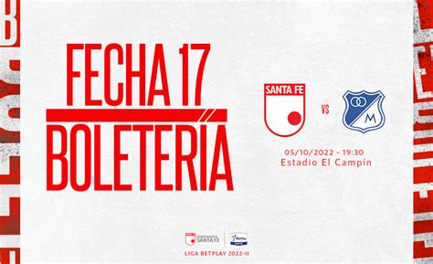 Boletería Santa Fe Vs Millonarios Independiente Santa Fe