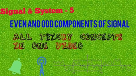 Even And Odd Component Of Signals Numericals Signal System 5