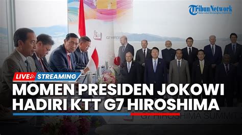 LIVE Momen Presiden Jokowi Hadiri KTT G7 Di Hiroshima Hingga