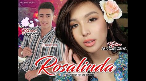 Rosalinda Tv Adaptation Second Remake Featuring Kyline Alcantara