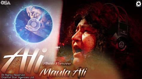 Ali Maula Ali Abida Parveen Complete Full Version Official Hd