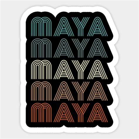 Maya Maya Sticker Teepublic