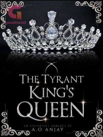 Read The Tyrant King S Queen PDF By Symplyanjay Online For Free GoodNovel