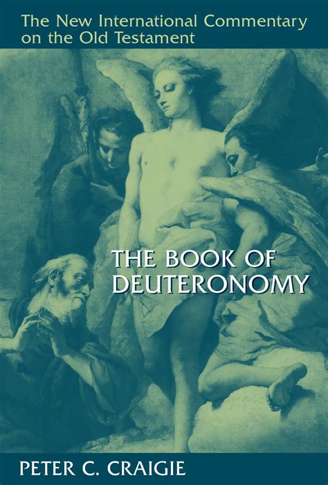 The Book Of Deuteronomy The New International Commentary On The Old