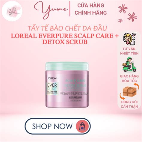 Bill MỸ TẨy TẾ BÀo ChẾt Da ĐẦu Loreal Everpure Scalp Care Detox Scrub Shopee Việt Nam