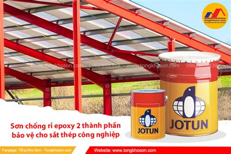 Sơn chống rỉ epoxy 2 thành phần bảo vệ cho sắt thép công nghiệp