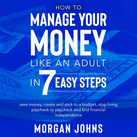 How To Manage Your Money Like An Adult In 7 Easy Steps Save Money