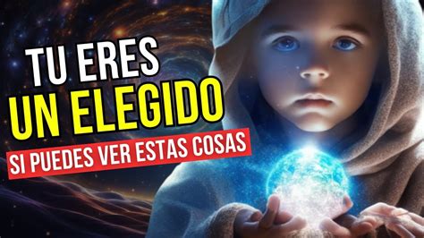 9 Señales de que Eres un Elegido Todos los Elegidos Deben Ver Esto