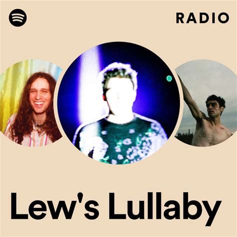 Lew S Lullaby Radio Playlist By Spotify Spotify