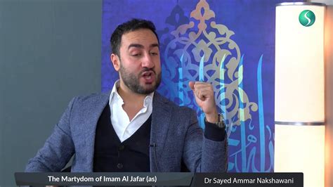 The Martyrdom Of Imam Ja Far Al Sadiq As Dr Sayed Ammar Nakshawani