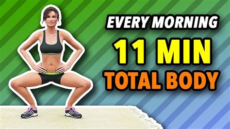 Do This Workout Every Morning 11 Minute Total Body Morning Is A Great