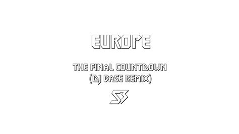 Europe The Final Countdown Dj Base Remix Youtube