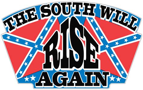 Rebel Flag The South Will Rise Again