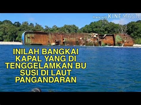 Inilah Bangkai Kapal Yang Di Tenggelamkan Bu Susi Di Laut Pangandaran