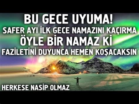 Bu Gece Uyuma Kim Safer Ay Ilk Gece Bu Namaz K Larsa N M Zdeki Bir