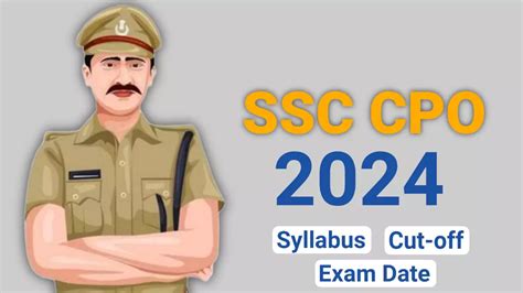 SSC CPO 2024 Admit Card Exam Pattern Date Syllabus Cut Off Marks