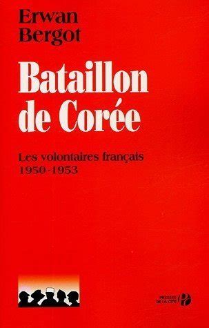 Bataillon De Coree By Erwan Bergot Goodreads