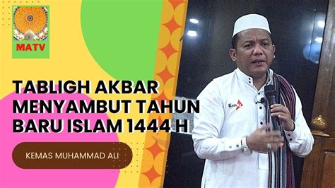 Kemas Muhammad Ali TABLIGH AKBAR MENYAMBUT TAHUN BARU ISLAM 1444 H