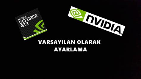 NVIDIA EKRAN KARTINI VARSAYILAN YAPMA FPS ARTTIRMA LAPTOP YouTube