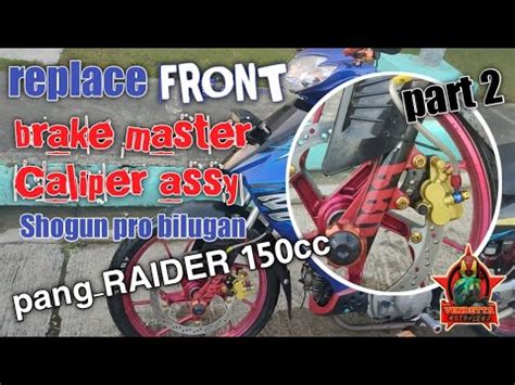 Replace Front Brake Master Caliper Assy Shogun Pro Bilugan Pang