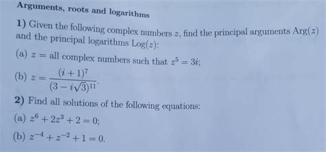 Solved Arguments Roots And Logarithms 1 Given The