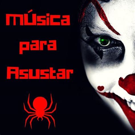 Play M Sica Para Asustar Sonidos Y Canciones Tenebrosas Para Fundo De