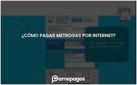 C Mo Pagar Metrogas Por Internet Actualizado