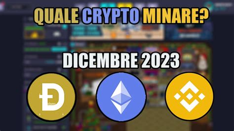 QUALE CRYPTO MINARE DOPO L AGGIORNAMENTO BLOCCHI Dicembre 2023