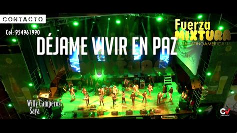 Dejame Vivir En Paz Fuerza Mixtura Saya YouTube