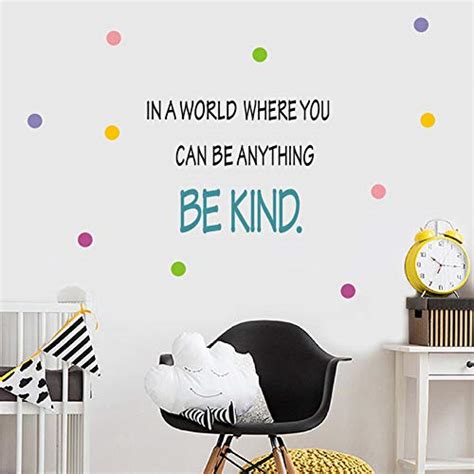 Toarti Be Kind Quotes Wall Decal In A World Where You Can Be Anything