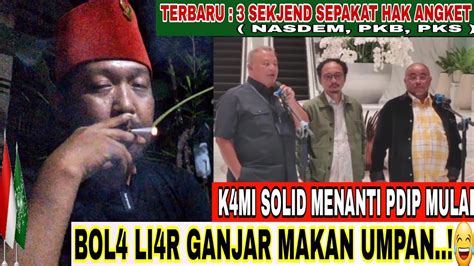 BOL4 LIAR HAK ANGKET GANJ4R 3 SEKJEN KOALISI PERUBAHAN SI4P