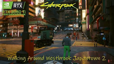 Cyberpunk 2077 Walking Around Westbrook Japantown 2 4K Rtx3080ti