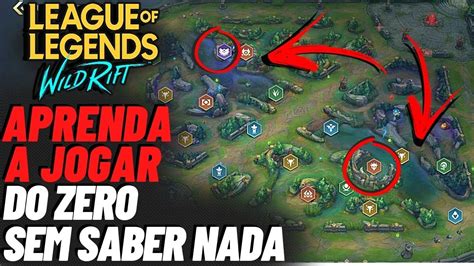 APRENDA A JOGAR WILD RIFT DO ZERO SEM SABER NADA DICAS PARA INICIANTES