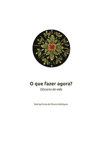 Lelivros O Que Fazer Agora Discurso Da Vida As Coisas Como S O