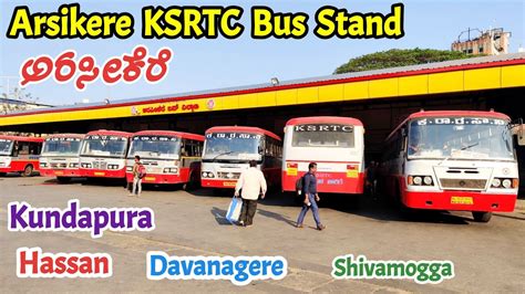 Arsikere Ksrtc Bus Stand Shivamogga Kundapura Bengaluru