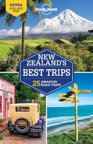 Lonely Planet New Zealands Best Trips By Lonely Planet Brett Atkinson