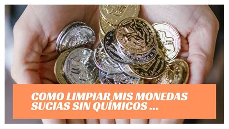 Cómo Limpiar MONEDAS SIN QUIMICOS YouTube