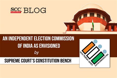 An Independent Election Commission Of India As Envisioned By Supreme