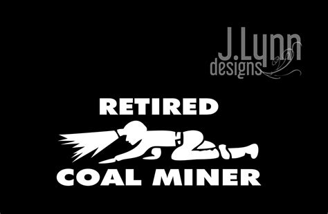 Crawling Coal Miner Decal My Daddys A Coal Miner Wife Dig Their Work