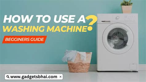 How To Use Washing Machine In 2024 Beginners Guide Gadgetsbhai