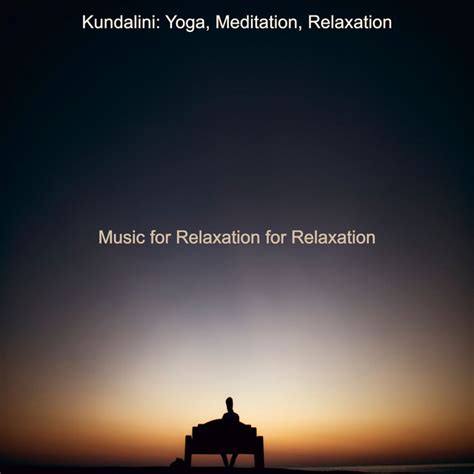 Music For Relaxation For Relaxation Album By Kundalini Yoga