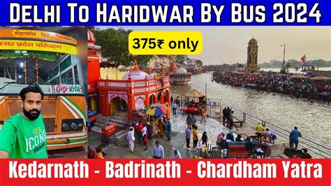 Delhi To Haridwar By Bus ISBT Kashmiri Gate Haridwar Bus Journey